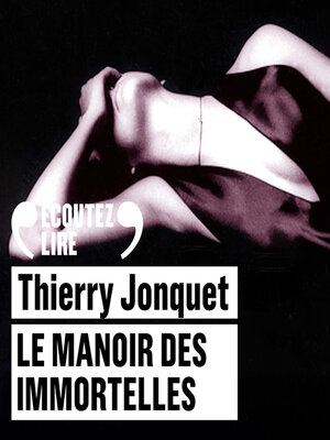cover image of Le manoir des immortelles